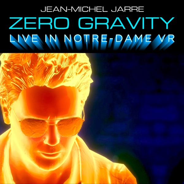 Zero Gravity (Live In Notre-Dame VR) - Single album cover