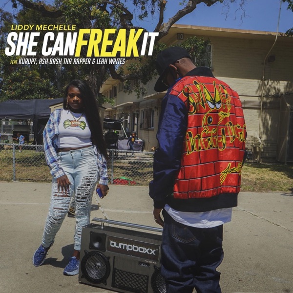 She Can Freak It (feat. Kurupt, AshBashThaRapper & LeahWrites) - Single album cover