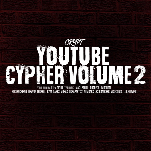 YouTube Cypher, Vol. 2 (feat. Quadeca, Mac Lethal, ImDontai, Devvon Terrell, Ryan Oakes, Moxas, Scru album cover