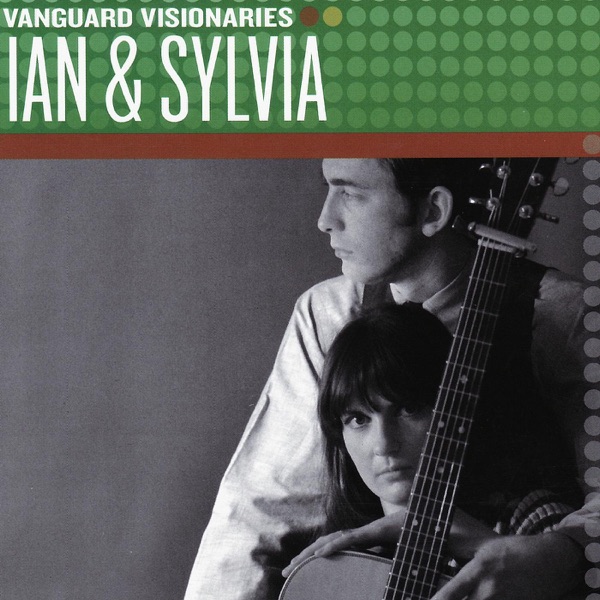 Vanguard Visionaries: Ian & Sylvia album cover