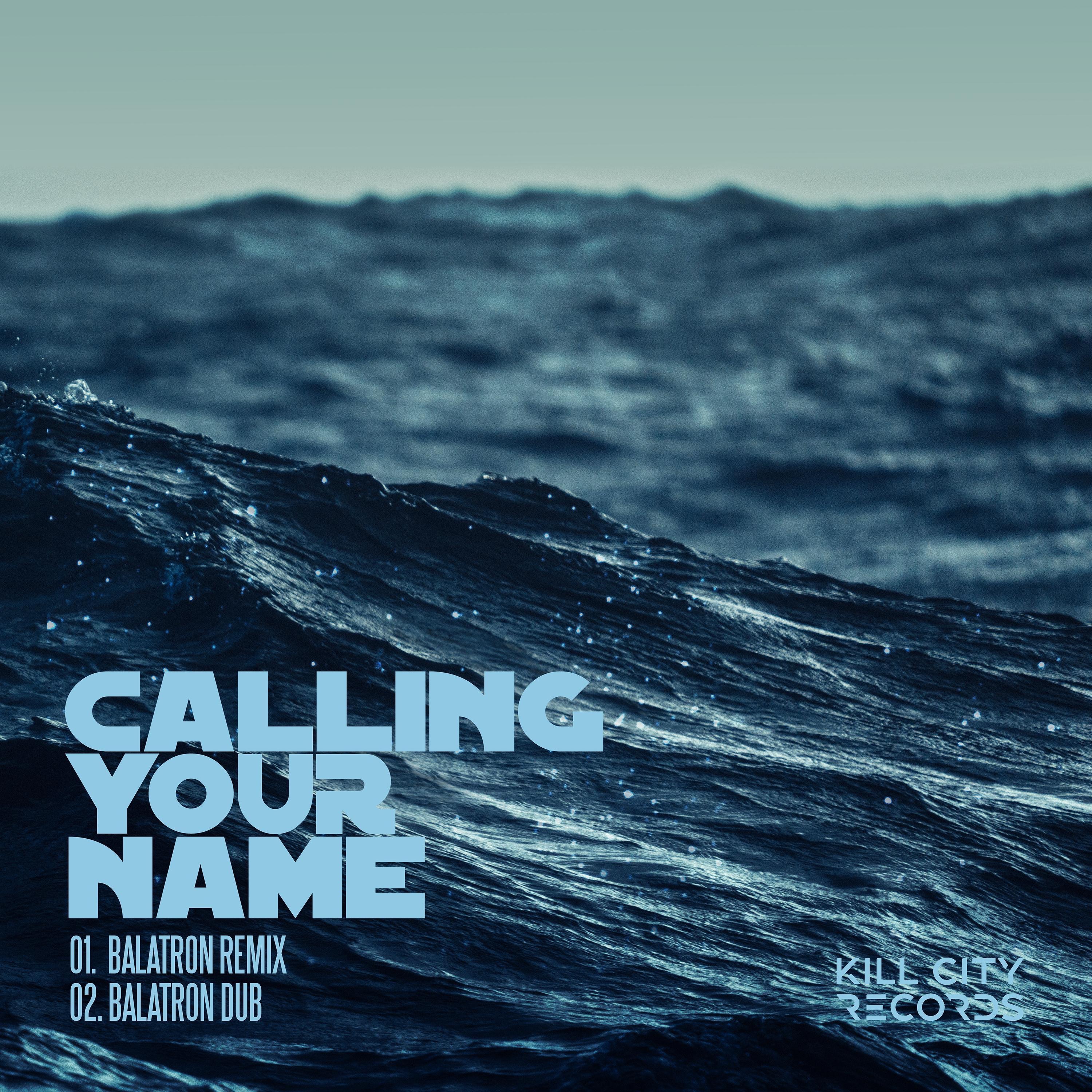 Calling Your Name (Balatron Remixes) - Single album cover