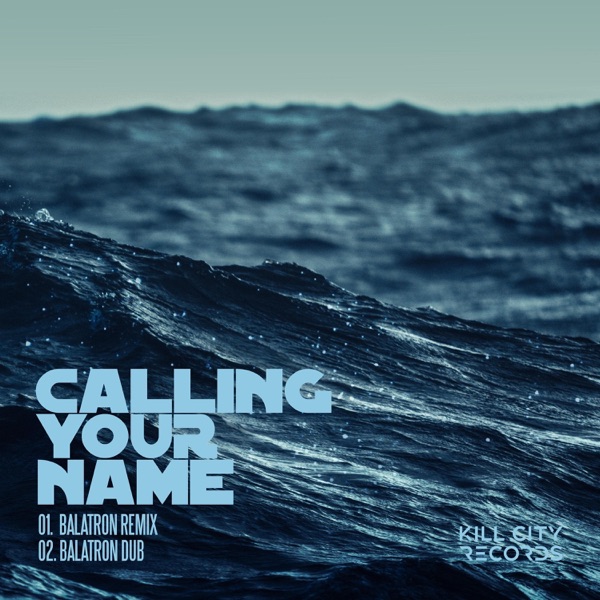 Calling Your Name (Balatron Remixes) - Single album cover