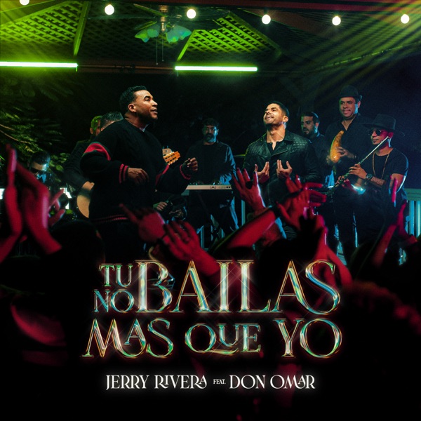 Tú No Bailas Mas Que Yo (feat. Don Omar) - Single album cover