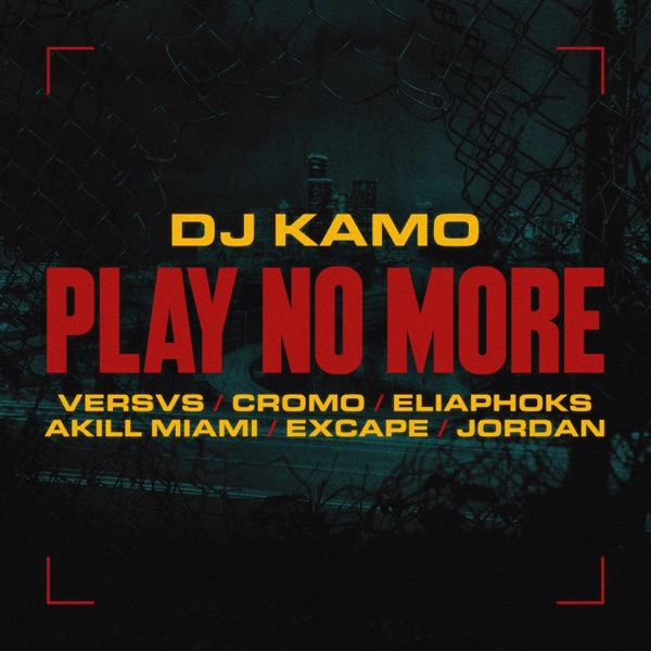 Play No More (feat. Versvs, Cromo, EliaPhoks, Akill Miami, Exc4pe & Jordan Skvnk) - Single album cover
