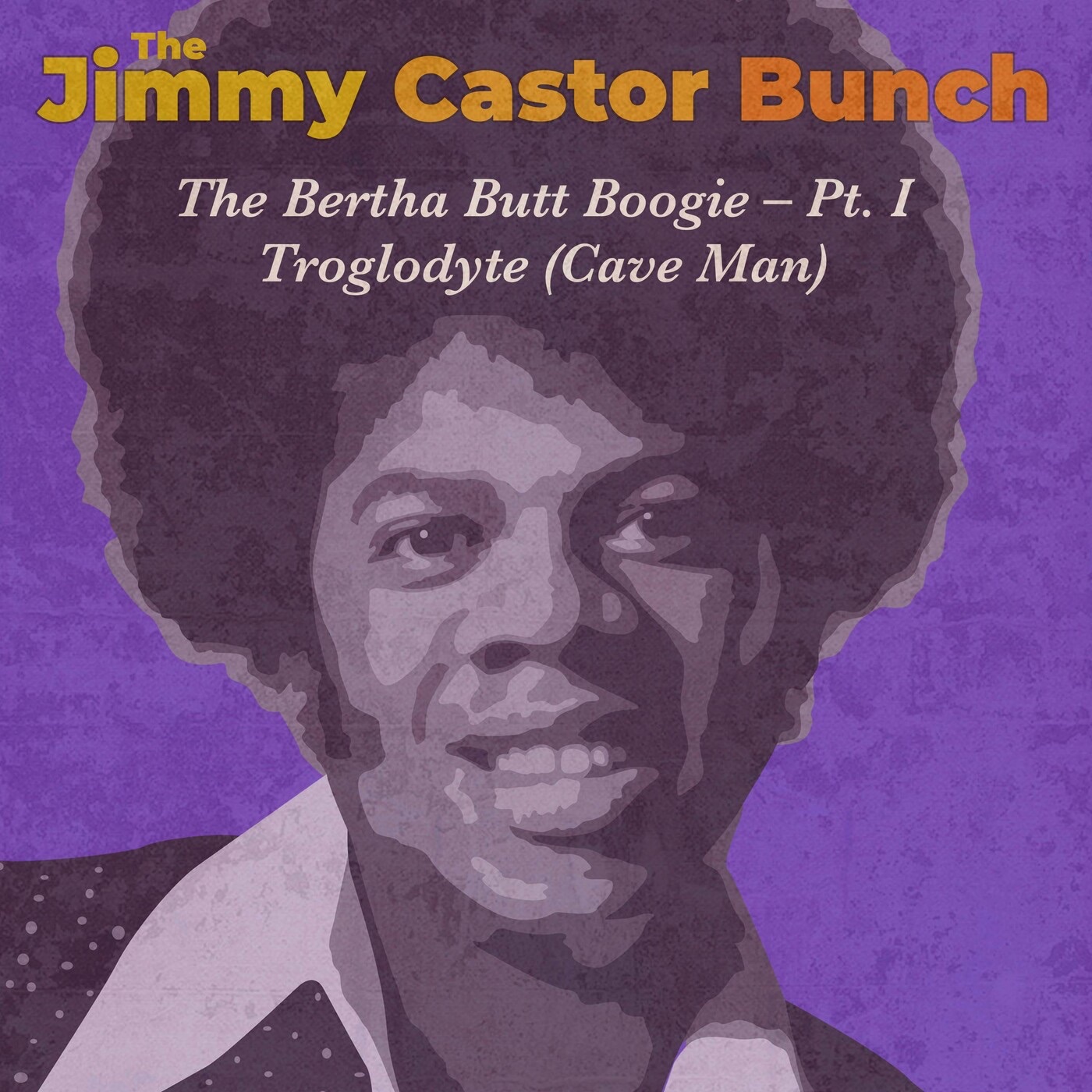 The Bertha Butt Boogie, Pt. 1 / Troglodyte (Cave Man) [Rerecorded] - Single album cover