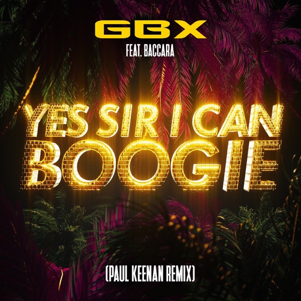 Yes Sir, I Can Boogie (Paul Keenan Remix) - Single [feat. Baccara] - Single album cover
