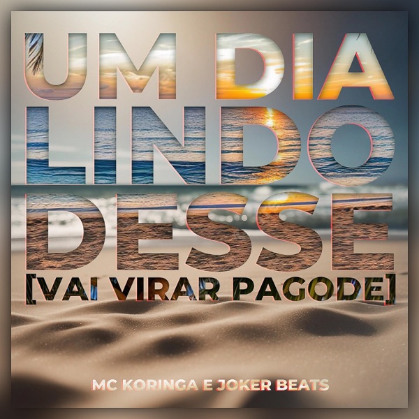 Um Dia Lindo Desse (feat. Joker Beats) - Single album cover