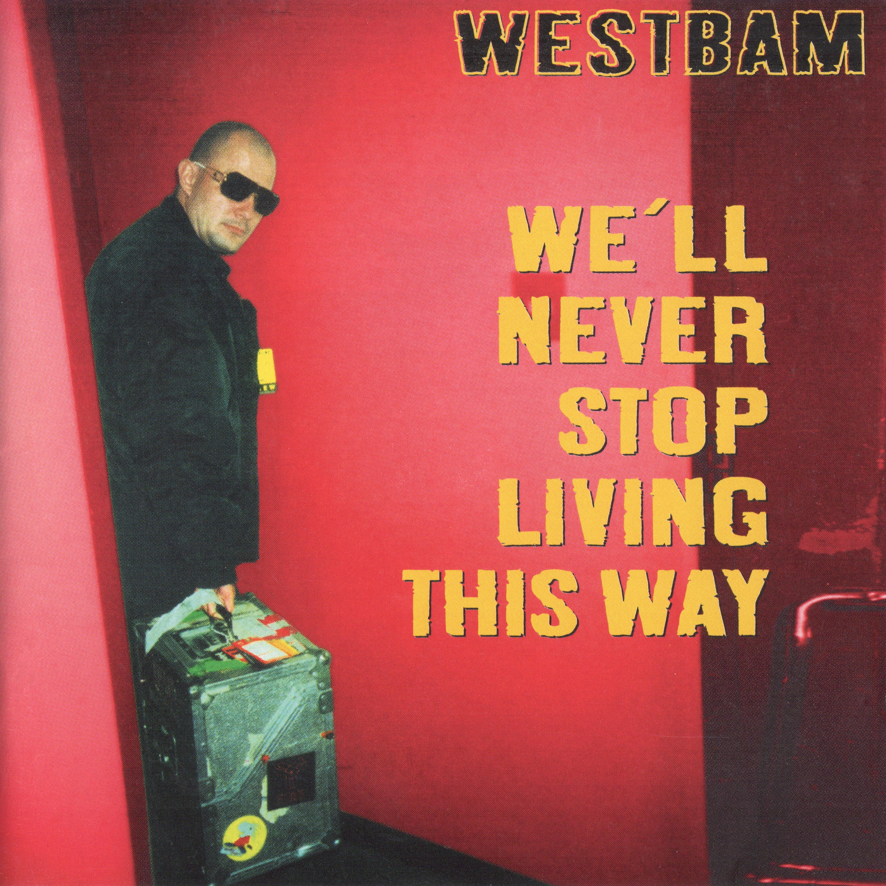 We'll Never Stop Living This Way album cover