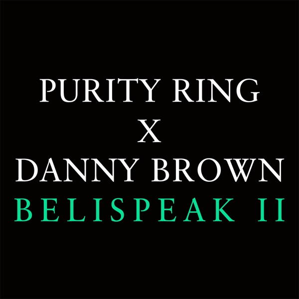 Belispeak II (feat. Danny Brown) - Single album cover