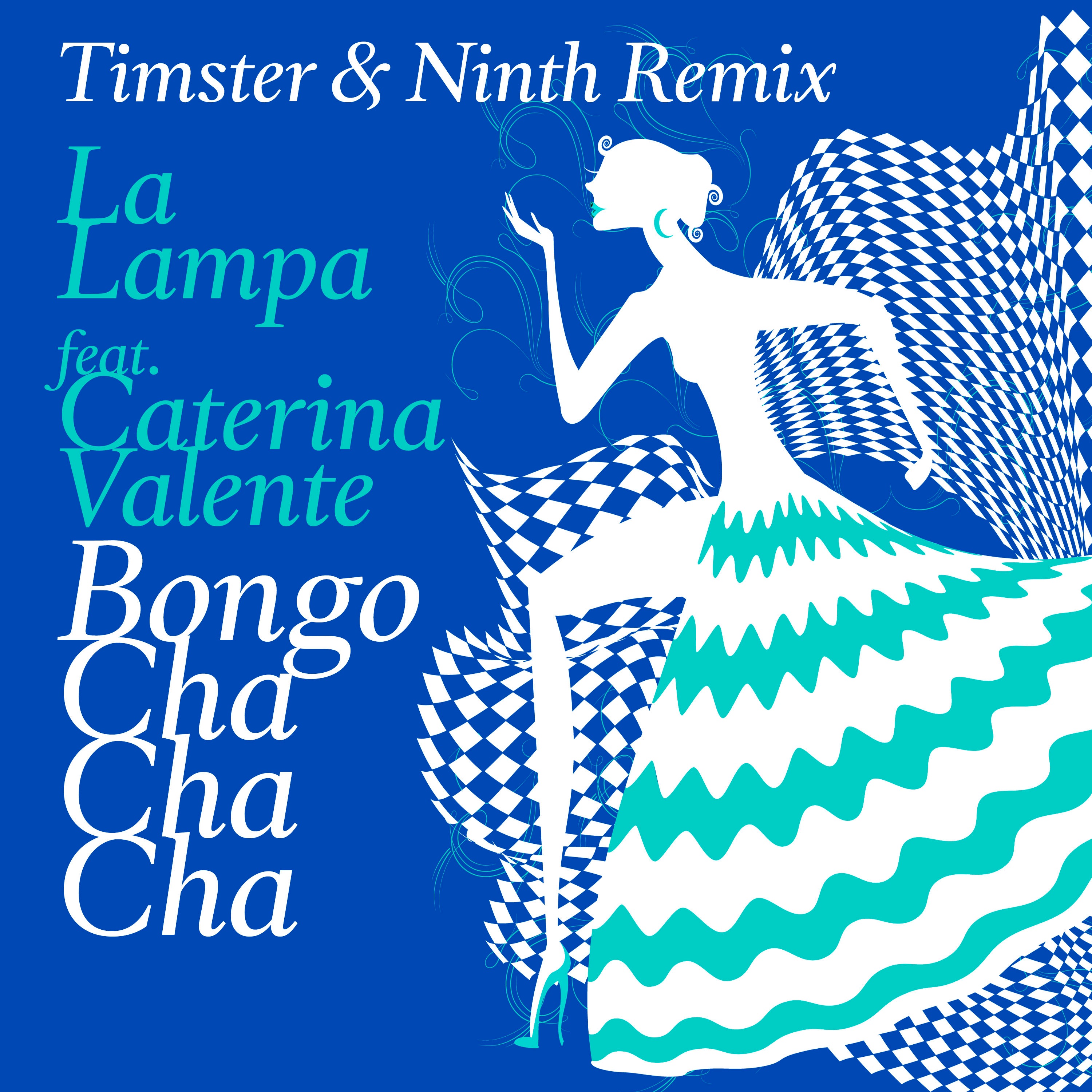 Bongo Cha Cha Cha (Timster & Ninth Remix) [feat. Caterina Valente] - Single album cover