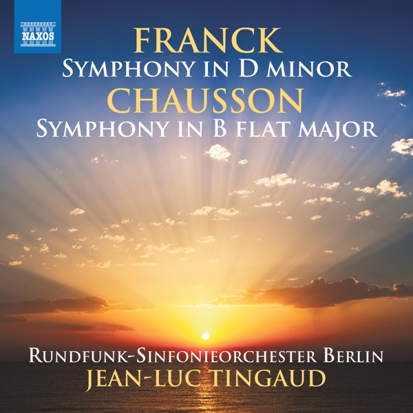 Franck: Symphony in D Minor, FWV 48 - Chausson: Symphony in B-Flat Major, Op. 20 album cover