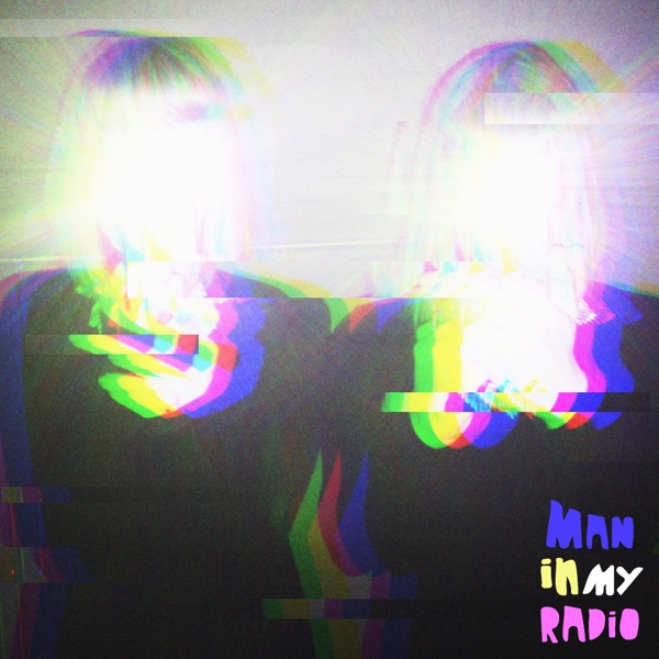 Man in My Radio - Single album cover