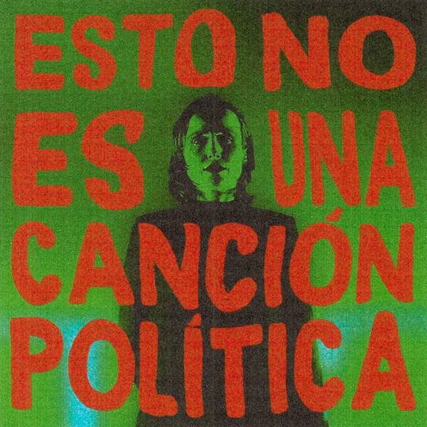 ESTO NO ES UNA CANCIÓN POLÍTICA - Single album cover