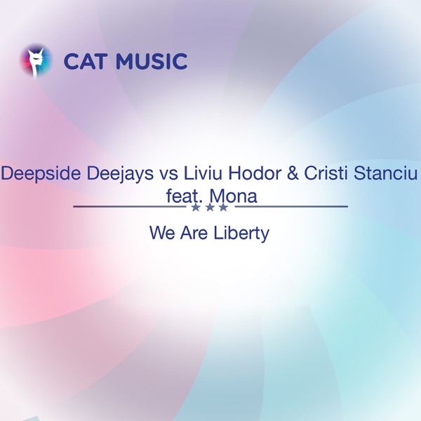 We Are Liberty (feat. Liviu Hodor, Cristi Stanciu & Mona) - Single album cover