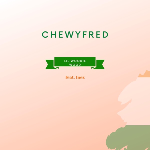 Chewyfred (feat. Inez) - Single album cover