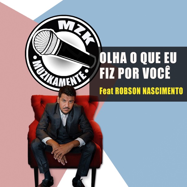 Olha oque eu fiz por você (feat. Robson Nascimento) - Single album cover