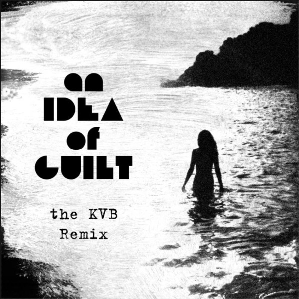 An Idea of Guilt Part 2 (feat. The KVB) - Single album cover