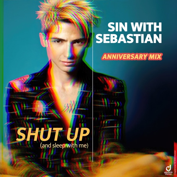 Shut up (And Sleep with Me) [Anniversary Mix] - Single album cover