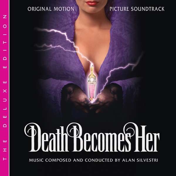 Death Becomes Her (Original Motion Picture Soundtrack) [The Deluxe Edition] album cover