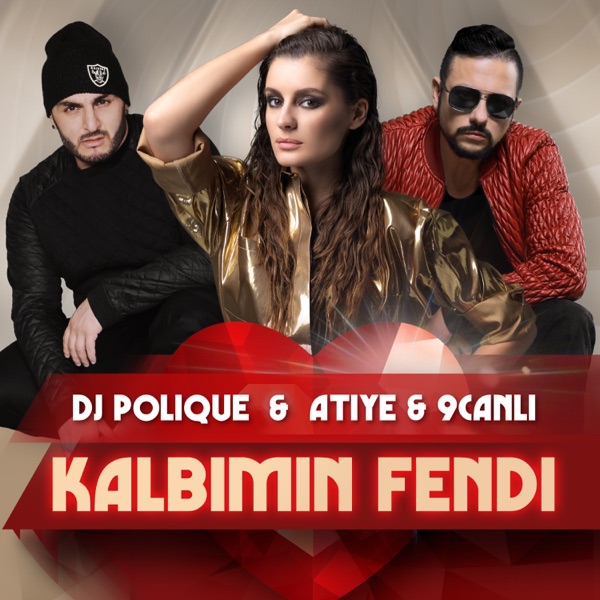 Kalbimin Fendi (feat. Atiye & 9Canlı) - Single album cover