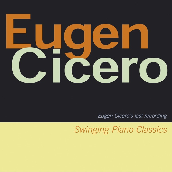 Swinging Piano Classics (Eugene Cicero's Last Recording) album cover
