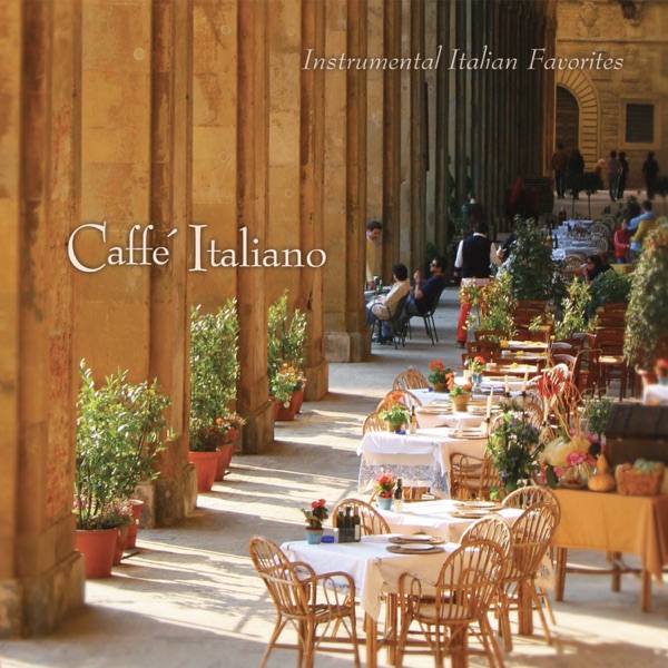 Caffé Italiano: Instrumental Italian Favorites album cover