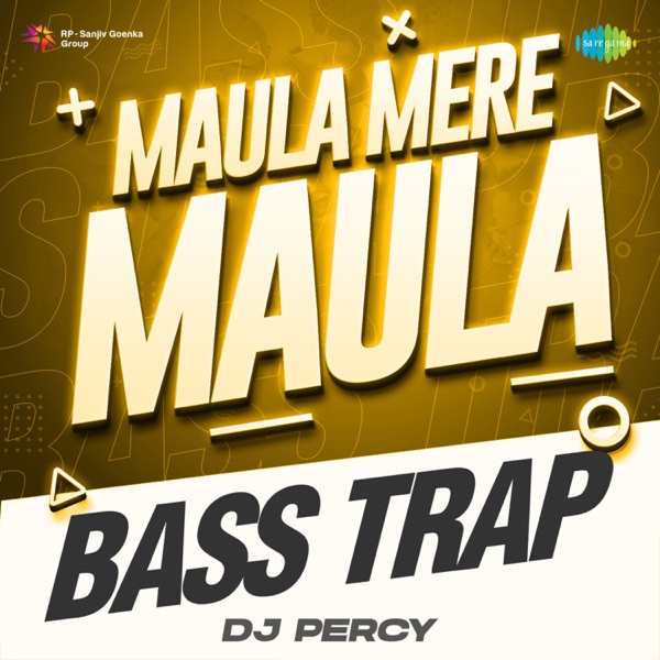 Maula Mere Maula (Bass Trap) - Single album cover