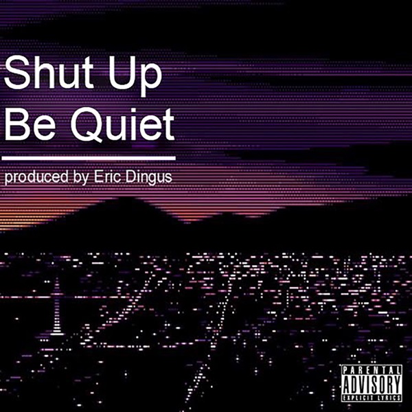 Shut up Be Quiet - EP album cover
