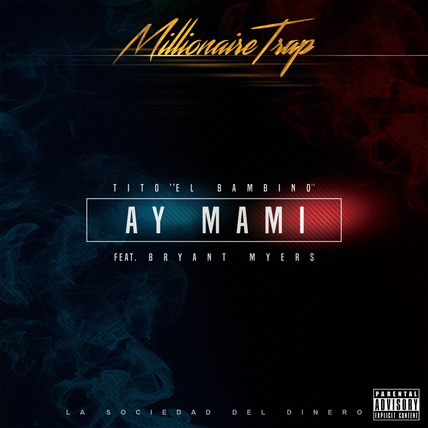 Ay Mami (La Sociedad Del Dinero) [Millionaire Trap] [feat. Bryant Myers] - Single album cover