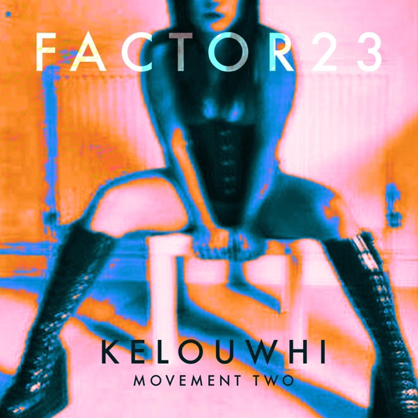 Kelouwhi (feat. Penelope) [Movement Two] [Movement Two] - Single album cover