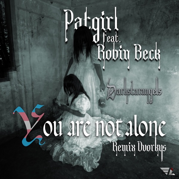 You Are Not Alone (Remix Dvorkys) [feat. Robin Beck] - Single album cover