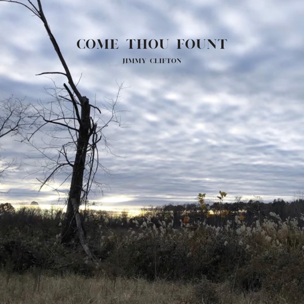 Come Thou Fount - Single album cover