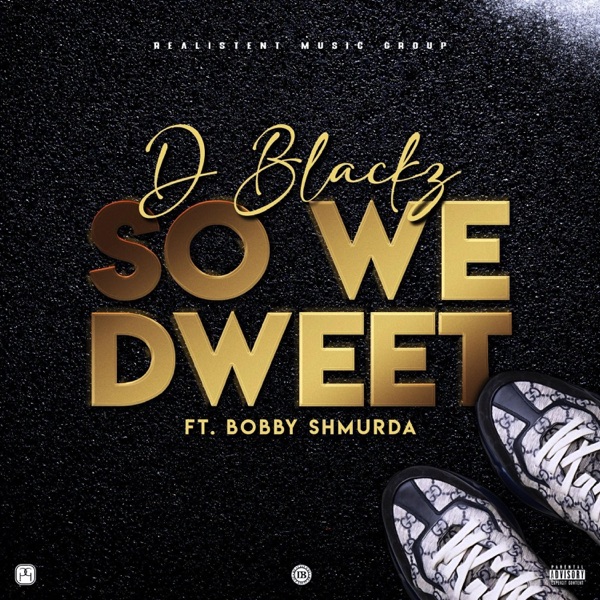 So We Dweet (feat. Bobby Shmurda) - Single album cover