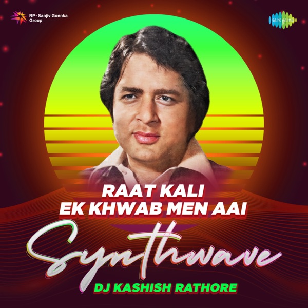 Raat Kali Ek Khwab Men Aai (Synthwave) - Single album cover