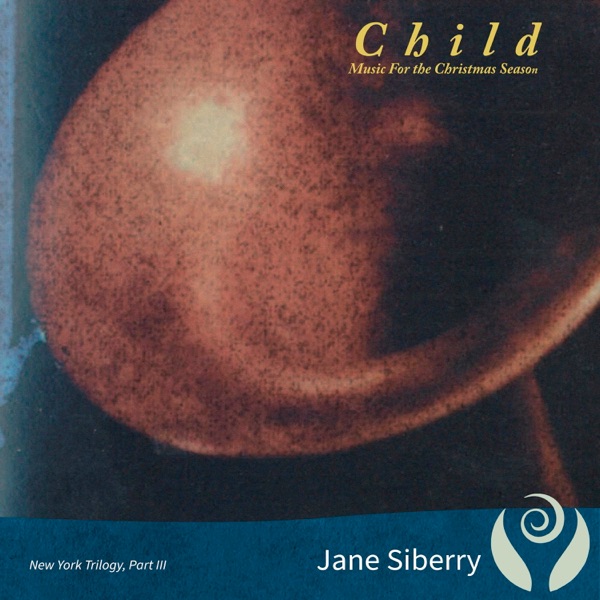 Child: Music For the Christmas Season (New York Trilogy, Part III)[Live] album cover