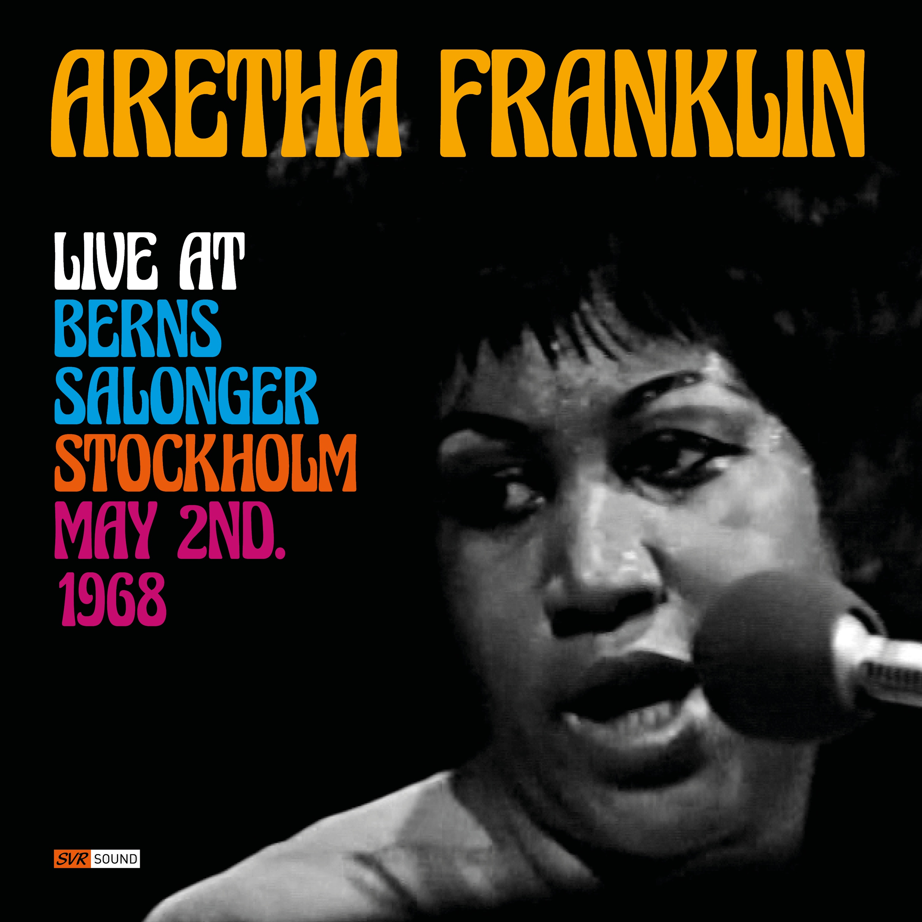 Aretha Franklin Live at Berns Salonger, Stockholm May 2nd. 1968 (Restauración 2023) album cover