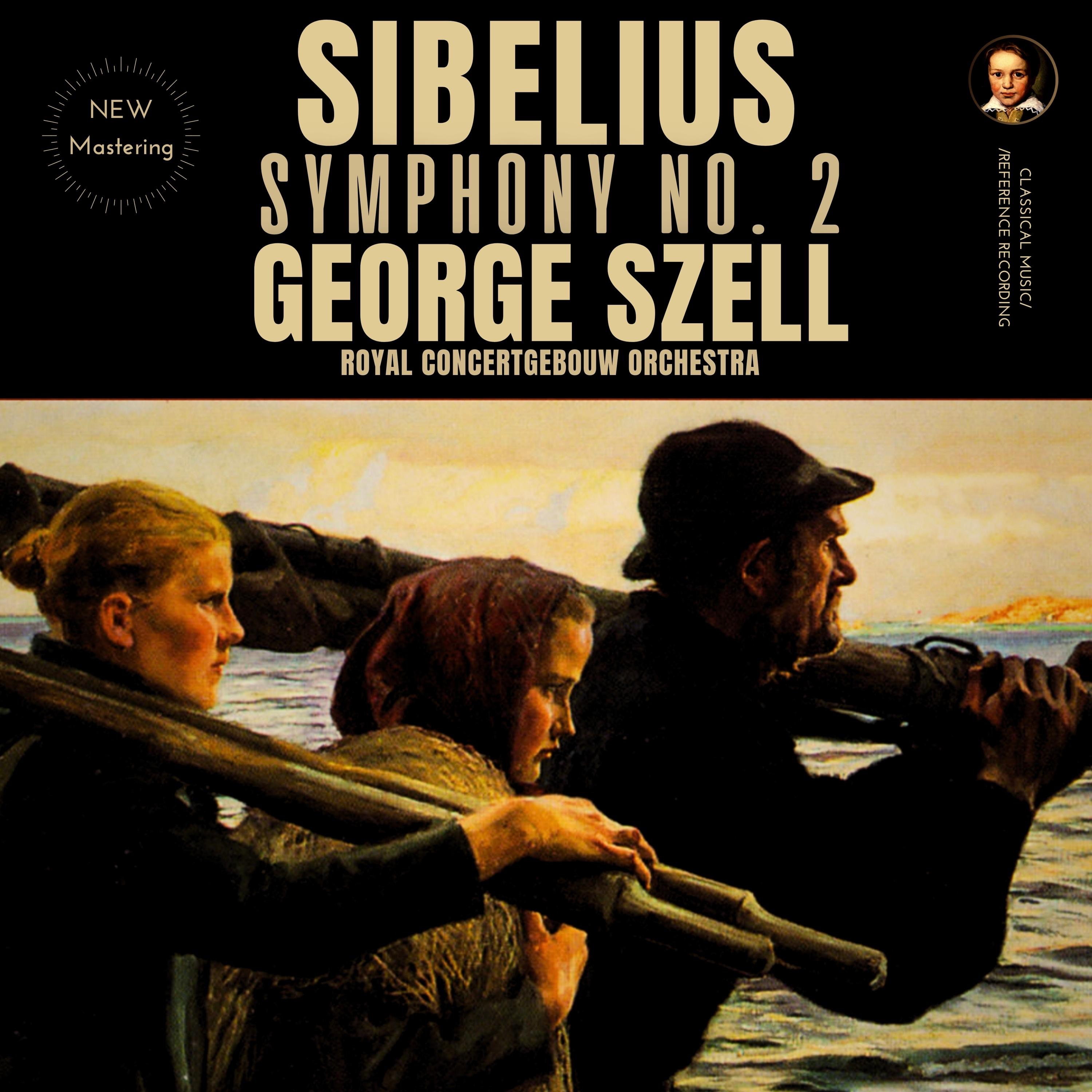 Sibelius: Symphony No. 2 in D Major, Op. 43 by George Szell album cover