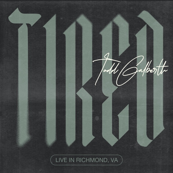 Tired (Live in Richmond, VA) - Single album cover