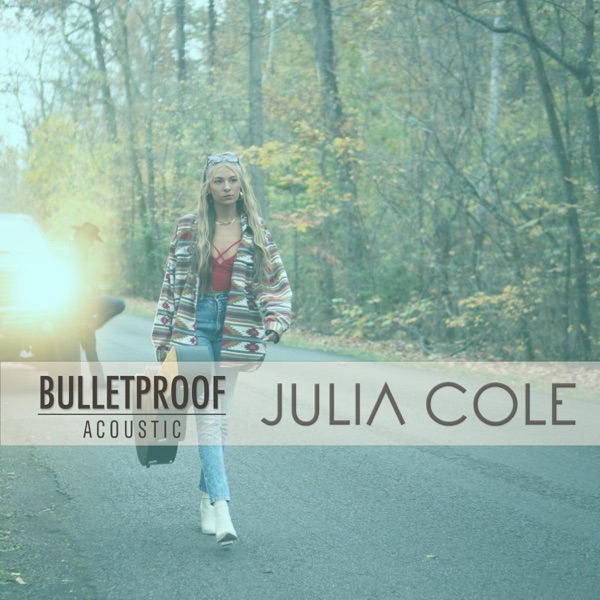 Bulletproof (Acoustic) - Single album cover