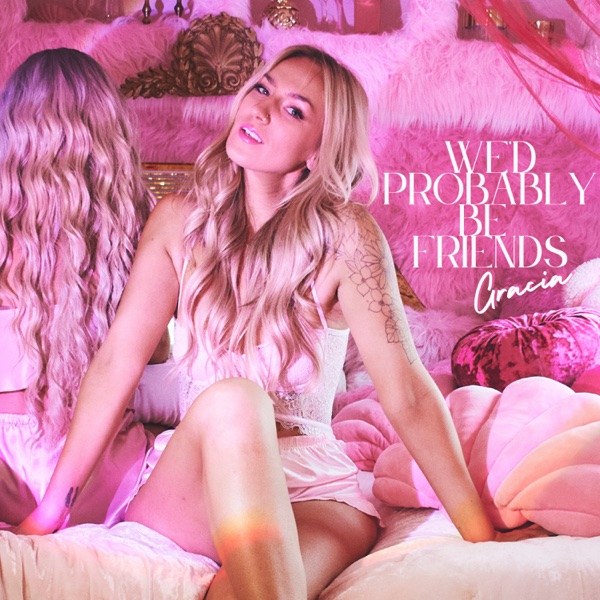 We'd Probably Be Friends - Single album cover