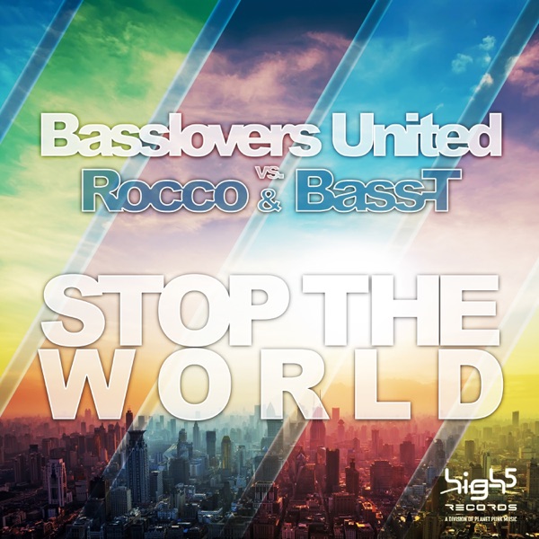 Stop the World (Basslovers United vs. Rocco & Bass-T) - Single album cover