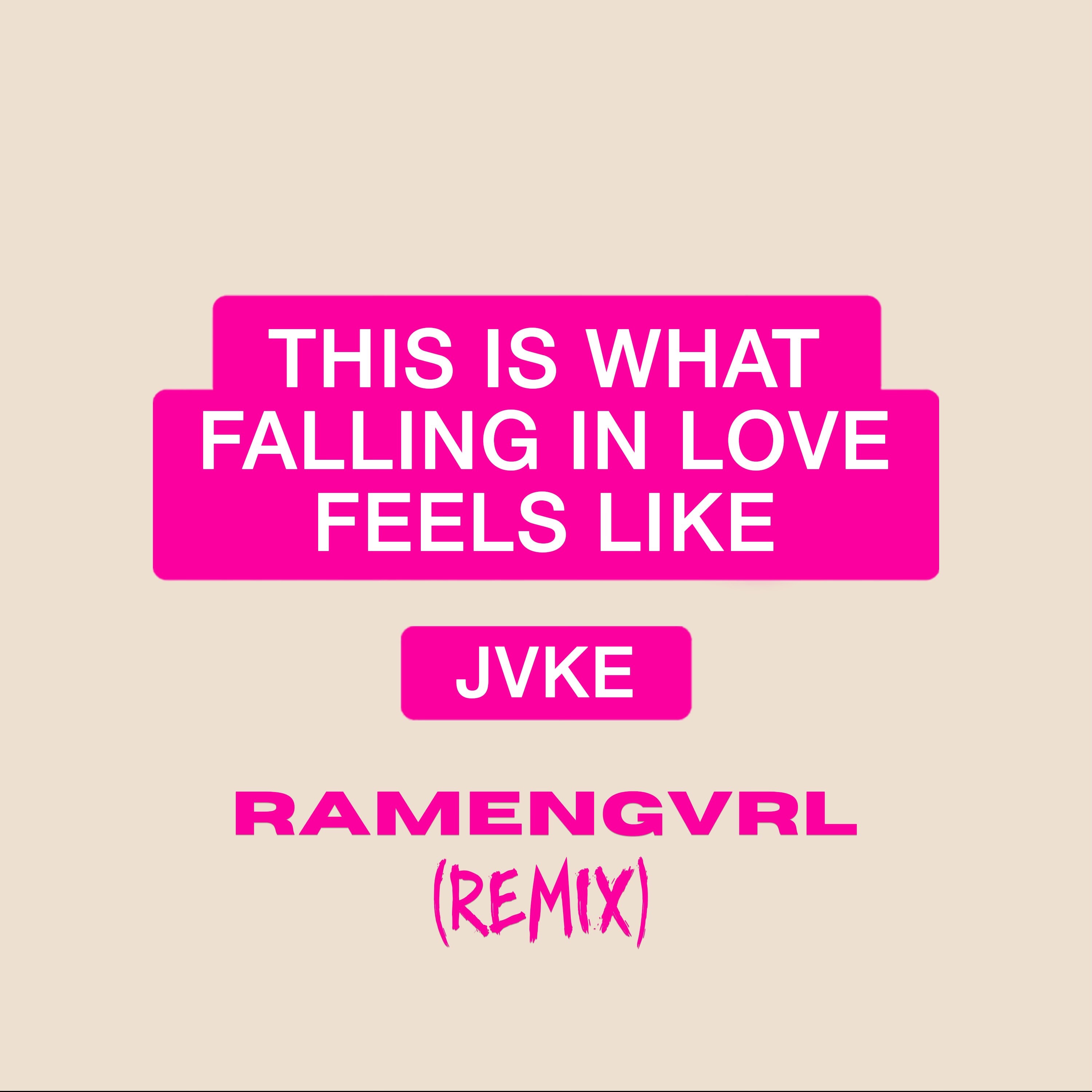 this is what falling in love feels like (Ramengvrl Remix) - Single album cover
