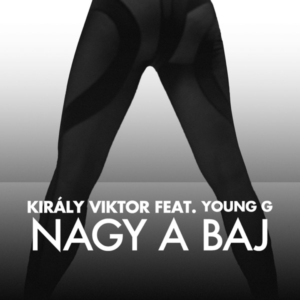 NAGY A BAJ (feat. Young G) - Single album cover