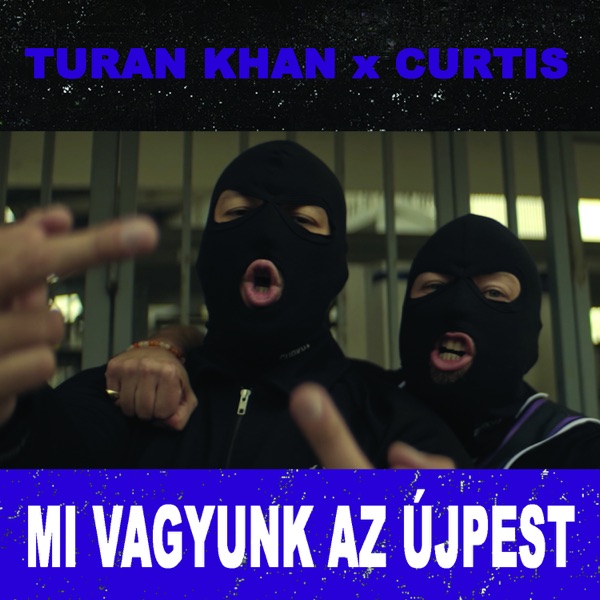 Mi Vagyunk Az Újpest (feat. Curtis) - Single album cover