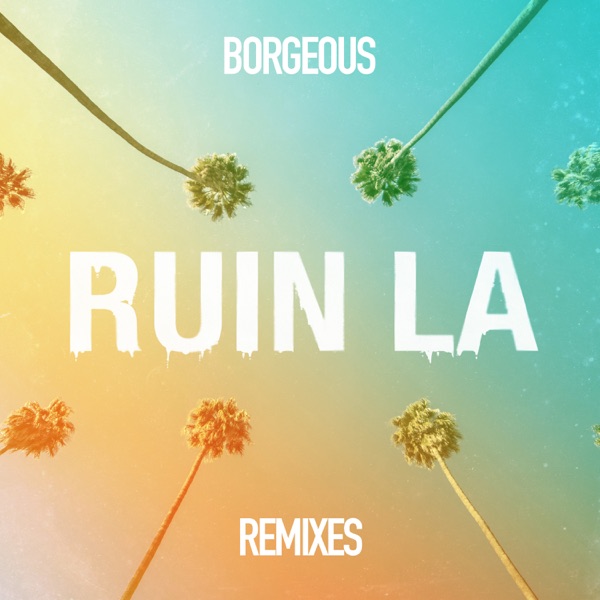 Ruin LA (Remixes) - Single album cover