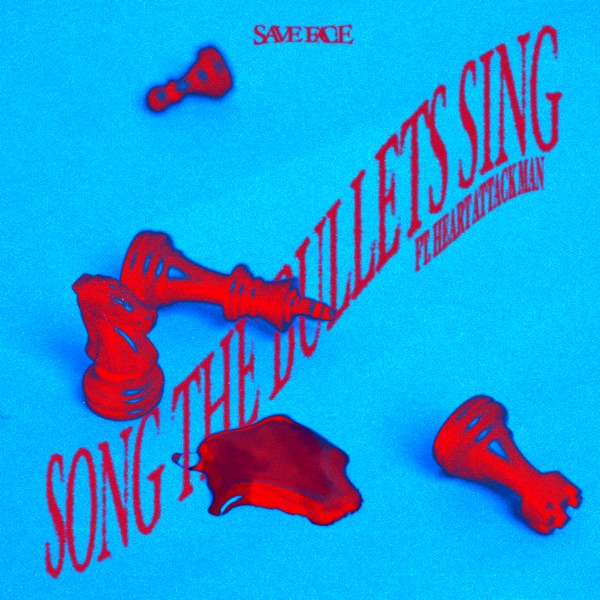 Song the Bullets Sing (feat. Heart Attack Man) - Single album cover