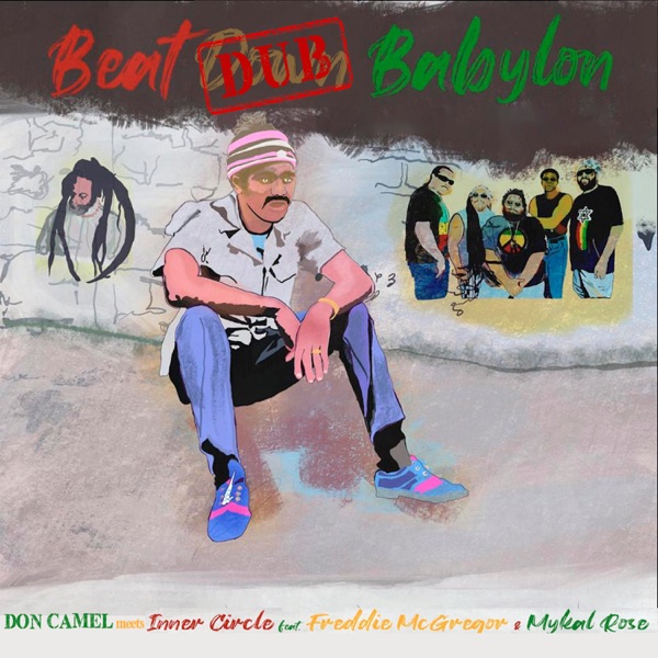 Beat Dub Babylon (feat. Freddie McGregor, Mykal Rose) [Don Camel Dub] - Single album cover