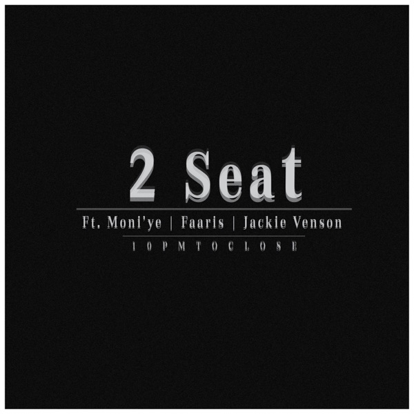 2 Seat (feat. Moni'ye, Faaris, Jackie Venson & Jackie the Robot) - Single album cover
