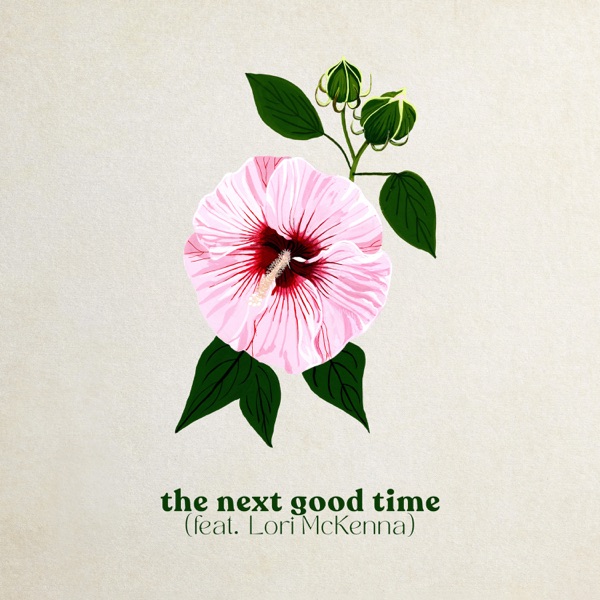 The Next Good Time (feat. Lori McKenna) - EP album cover