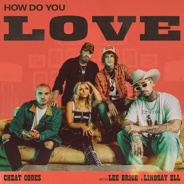 How Do You Love (with Lee Brice & Lindsay Ell) - Single album cover